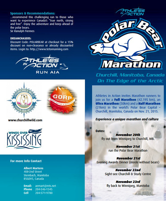 The 4th annual Polar Bear Marathon takes place on Nov. 21, 2015 in Churchill, Manitoba, Canada. Click for PDF Application.