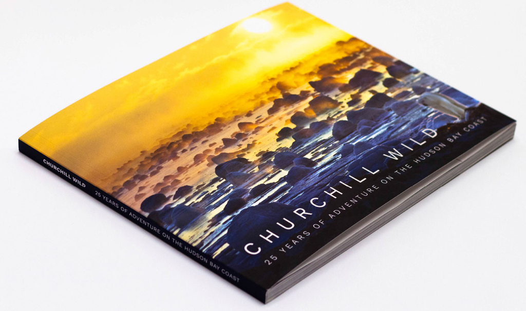Churchill Wild – 25 Years of Adventure on the Hudson Bay Coast
